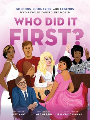 cover image of Who Did It First? 50 Icons, Luminaries, and Legends Who Revolutionized the World